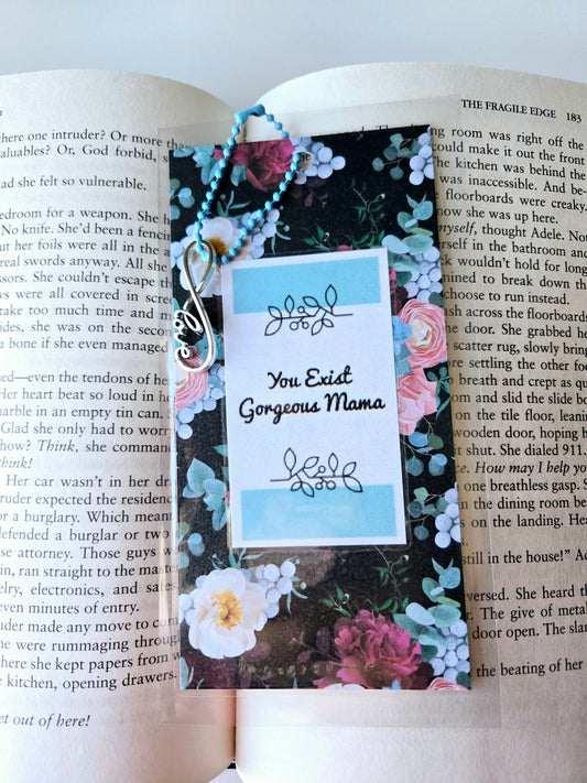 You Exist Gorgeous Mama Inspirational Bookmark